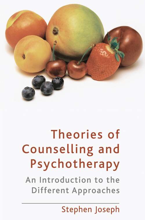 Book cover of Theories of Counselling and Psychotherapy: An Introduction to the Different Approaches (2nd ed. 2010)