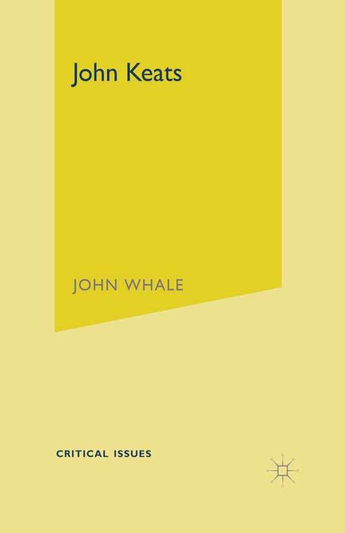 Book cover of John Keats (1st ed. 2004) (Critical Issues)