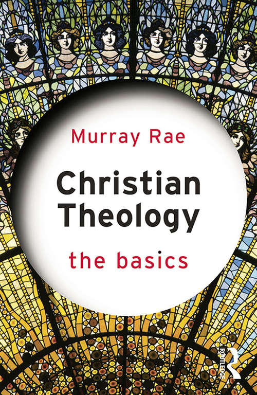 Book cover of Christian Theology: The Basics (The Basics)
