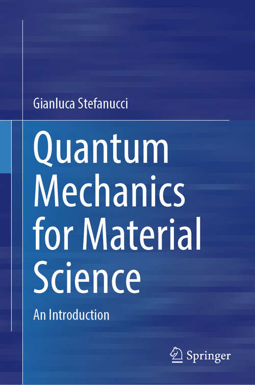 Book cover of Quantum Mechanics for Material Science: An Introduction (2024)