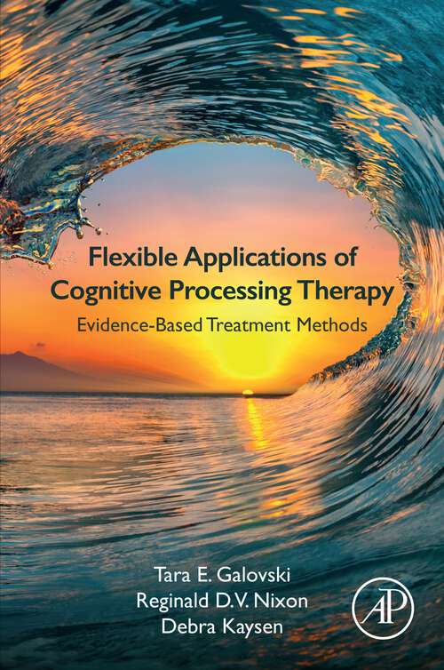 Book cover of Flexible Applications of Cognitive Processing Therapy: Evidence-Based Treatment Methods