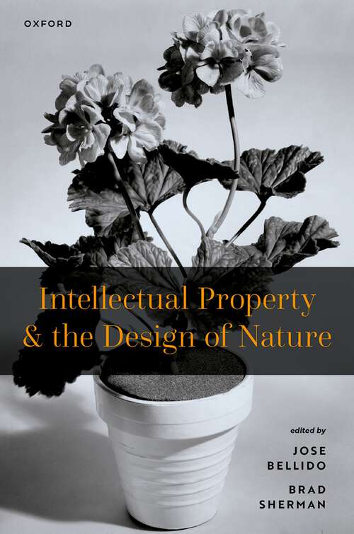 Book cover of Intellectual Property and the Design of Nature