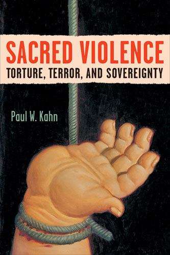 Book cover of Sacred Violence: Torture, Terror, And Sovereignty (PDF)