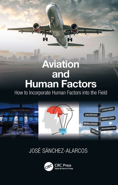 Book cover of Aviation and Human Factors: How to Incorporate Human Factors into the Field