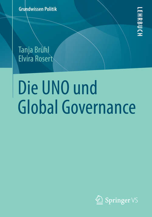 Book cover of Die UNO und Global Governance (2014) (Grundwissen Politik #52)