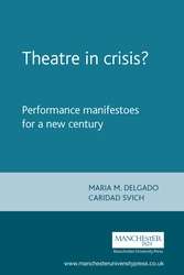 Book cover of Theatre In Crisis?: Performance Manifestos For A New Century (Theatre Ser. (PDF))