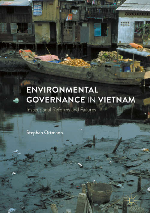 Book cover of Environmental Governance in Vietnam: Institutional Reforms and Failures