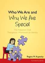 Book cover of Who We Are and Why We Are Special: The Adoption Club Therapeutic Workbook on Identity (PDF)