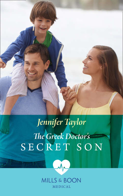 Book cover of The Greek Doctor's Secret Son: The Greek Doctor's Secret Son / Caught In A Storm Of Passion (ePub edition) (Mills And Boon Medical Ser. #1)