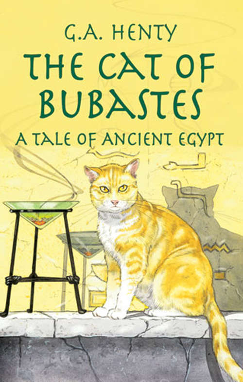 Book cover of The Cat of Bubastes: A Tale Of Ancient Egypt (Dover Children's Classics)