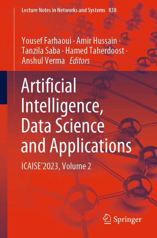 Book cover of Artificial Intelligence, Data Science and Applications: ICAISE’2023, Volume 2 (1st ed. 2024) (Lecture Notes in Networks and Systems #838)