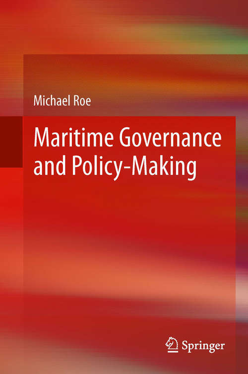 Book cover of Maritime Governance and Policy-Making (2013)