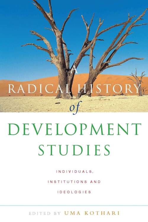 Book cover of A Radical History of Development Studies: Individuals, Institutions and Ideologies (Development Essentials)