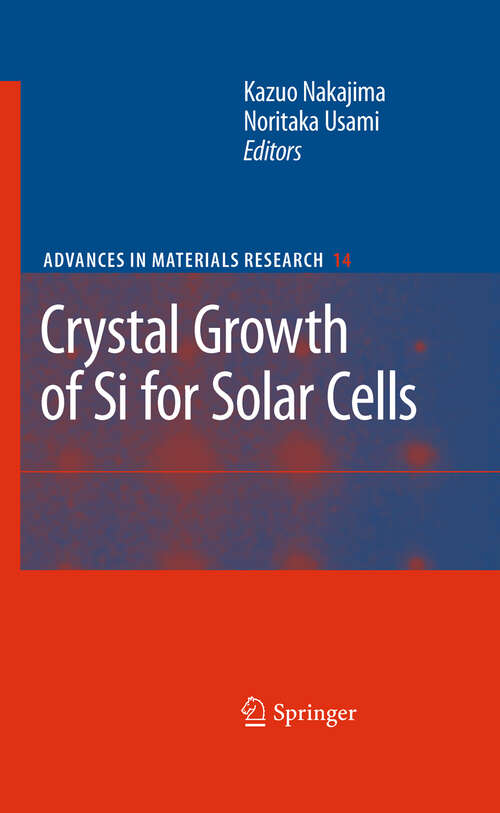 Book cover of Crystal Growth of Silicon for Solar Cells (2009) (Advances in Materials Research #14)