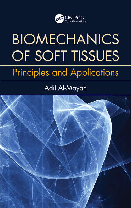 Book cover of Biomechanics of Soft Tissues: Principles and Applications