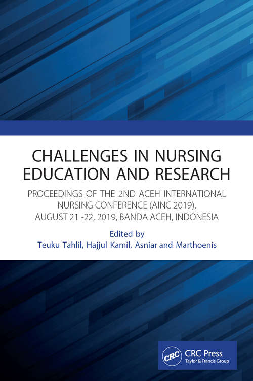 Book cover of Challenges in Nursing Education and Research: Proceeding of the Second Aceh International Nursing Conference 2019 (2nd AINC 2019), August 21-22, 2019, Banda Aceh, Indonesia