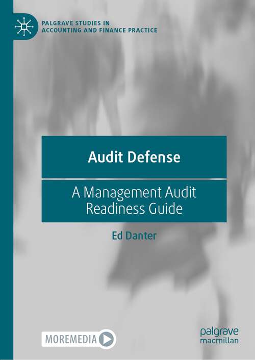 Book cover of Audit Defense: A Management Audit Readiness Guide (1st ed. 2022) (Palgrave Studies in Accounting and Finance Practice)