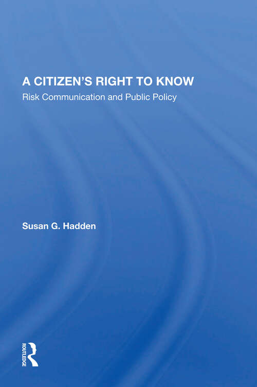 Book cover of A Citizen's Right To Know: Risk Communication And Public Policy