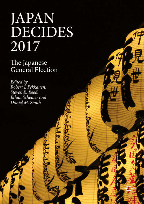 Book cover of Japan Decides 2017: The Japanese General Election