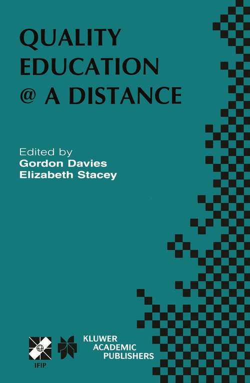 Book cover of Quality Education @ a Distance: IFIP TC3 / WG3.6 Working Conference on Quality Education @ a Distance February 3–6, 2003, Geelong, Australia (2003) (IFIP Advances in Information and Communication Technology #131)