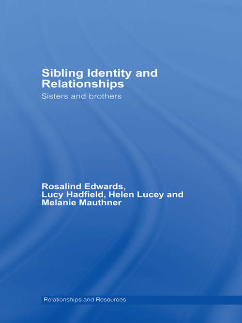 Book cover of Sibling Identity and Relationships: Sisters and Brothers (Relationships and Resources)