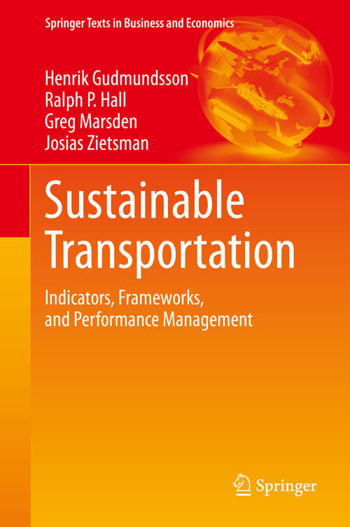 Book cover of Sustainable Transportation: Indicators, Frameworks, and Performance Management (2016) (Springer Texts in Business and Economics)