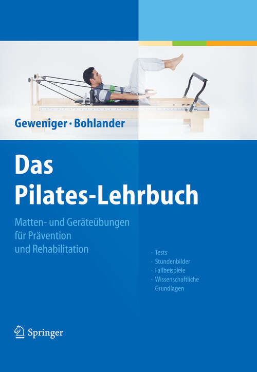 Book cover of Das Pilates-Lehrbuch: Matten- und Geräteübungen für Prävention und Rehabilitation (2012)