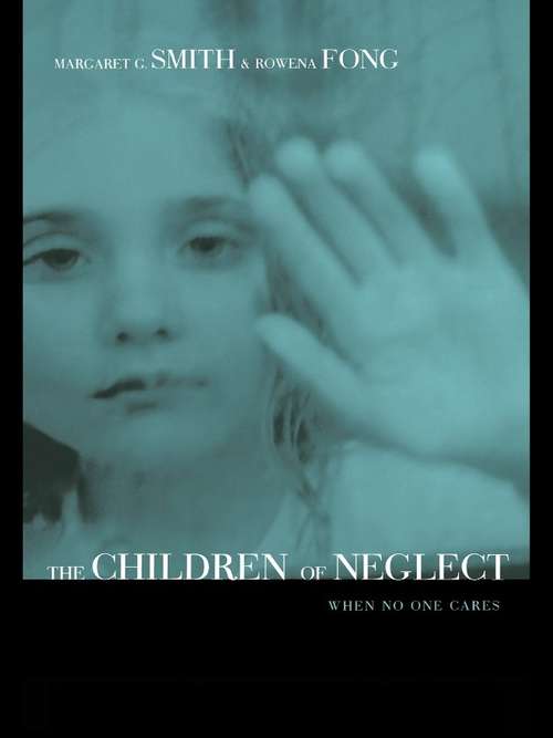 Book cover of Children of Neglect: When No One Cares