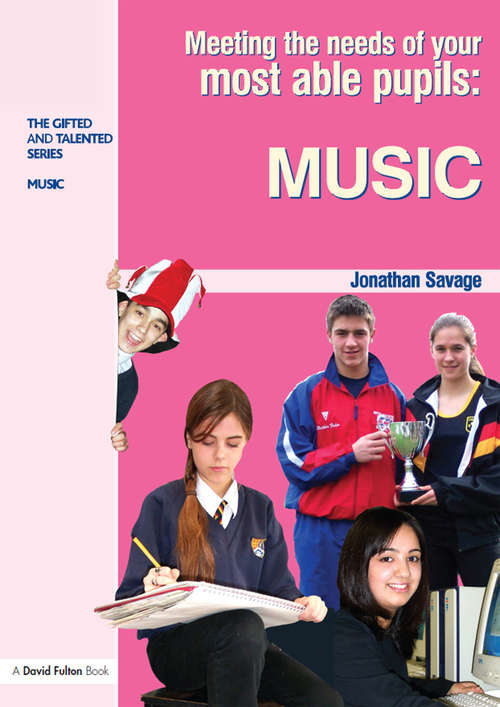 Book cover of Meeting the Needs of Your Most Able Pupils in Music (The Gifted and Talented Series)