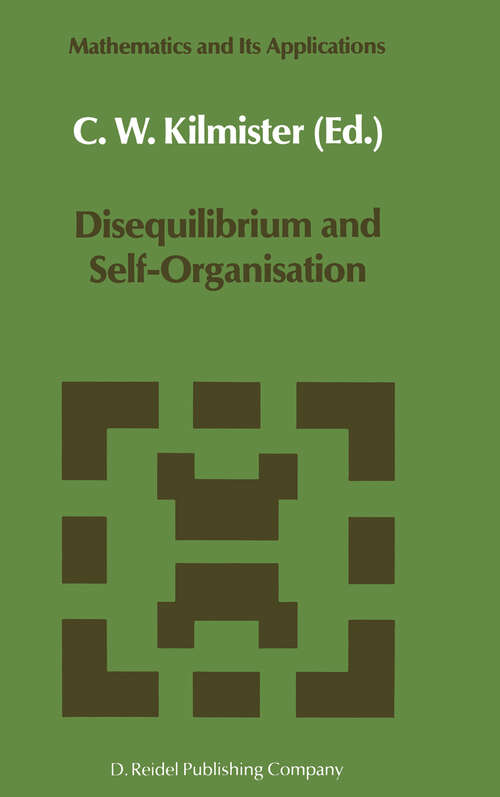 Book cover of Disequilibrium and Self-Organisation (1986) (Mathematics and Its Applications #30)