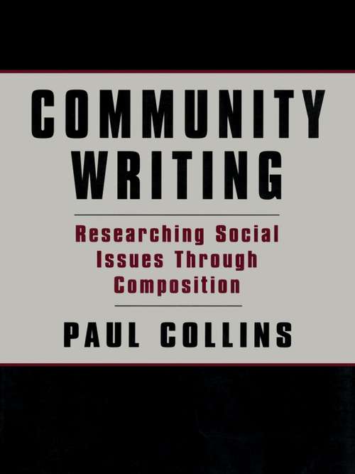 Book cover of Community Writing: Researching Social Issues Through Composition