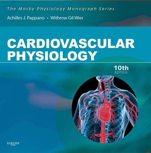 Book cover of Cardiovascular Physiology E-Book: Mosby Physiology Monograph Series (9) (Mosby's Physiology Monograph)