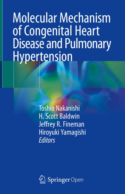 Book cover of Molecular Mechanism of Congenital Heart Disease and Pulmonary Hypertension (1st ed. 2020)