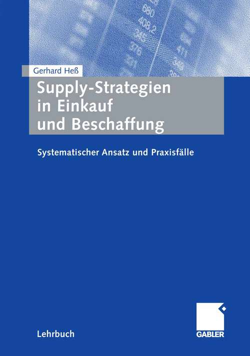 Book cover of Supply-Strategien in Einkauf und Beschaffung: Systematischer Ansatz und Praxisfälle (2008)