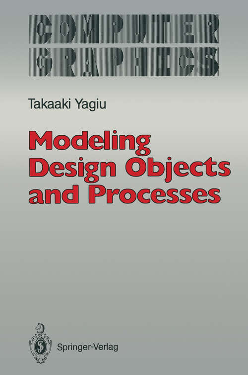 Book cover of Modeling Design Objects and Processes (1991) (Computer Graphics: Systems and Applications)