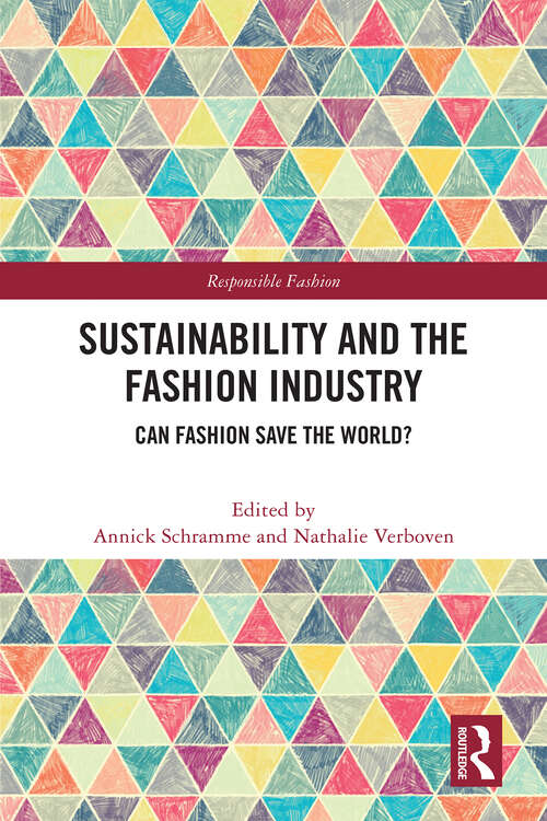 Book cover of Sustainability and the Fashion Industry: Can Fashion Save the World? (Responsible Fashion)