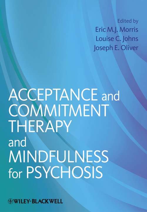 Book cover of Acceptance and Commitment Therapy and Mindfulness for Psychosis