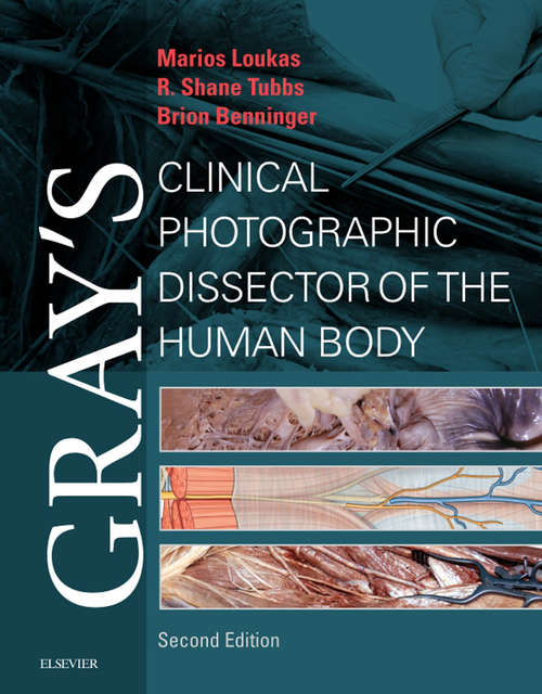 Book cover of Gray's Clinical Photographic Dissector of the Human Body E-Book: With Student Consult Online Access (2) (Gray's Anatomy)
