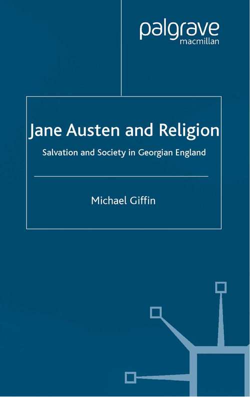 Book cover of Jane Austen and Religion: Salvation and Society in Georgian England (2002) (Cross Currents in Religion and Culture)