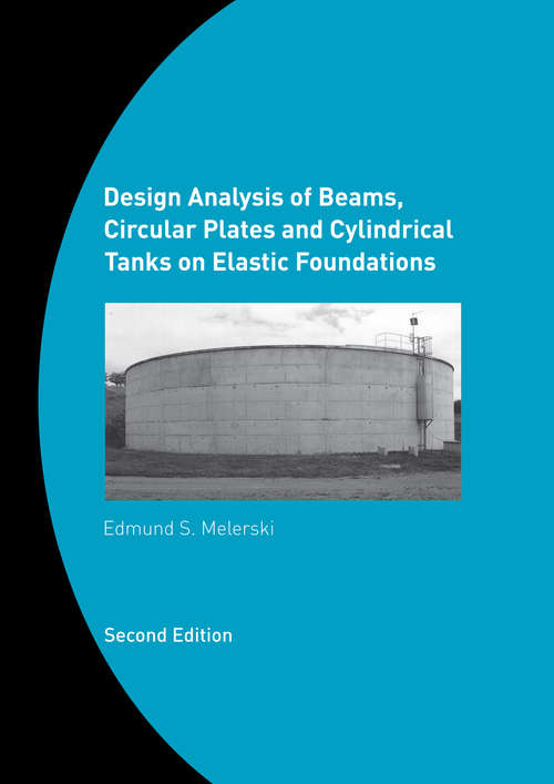 Book cover of Design Analysis of Beams, Circular Plates and Cylindrical Tanks on Elastic Foundations: Including Software CD-ROM (2)