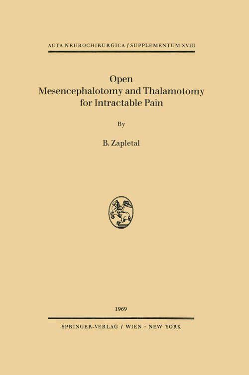 Book cover of Open Mesencephalotomy and Thalamotomy for Intractable Pain (1969) (Acta Neurochirurgica Supplement #18)