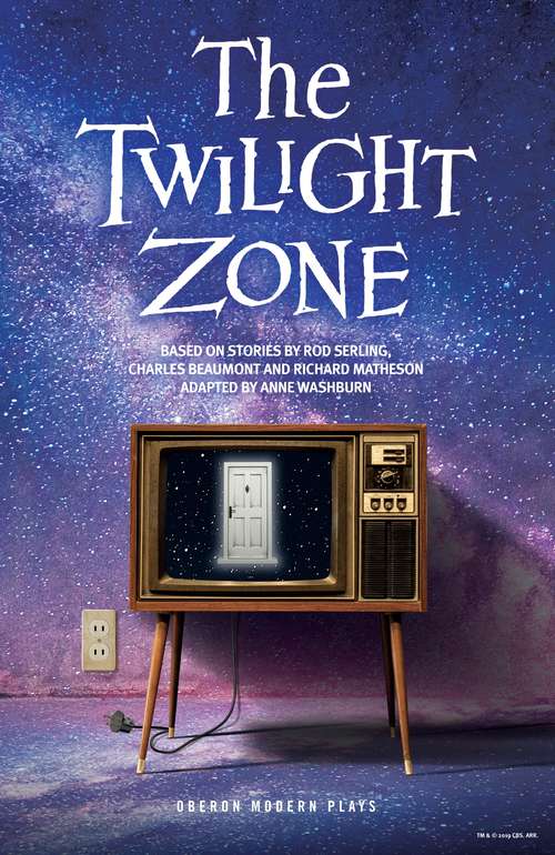 Book cover of The Twilight Zone: Based On Stories By Rod Serling, Charles Beaumont And Richard Matheson (Oberon Modern Plays)