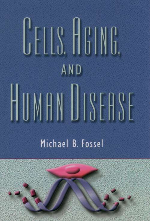 Book cover of Cells, Aging, and Human Disease