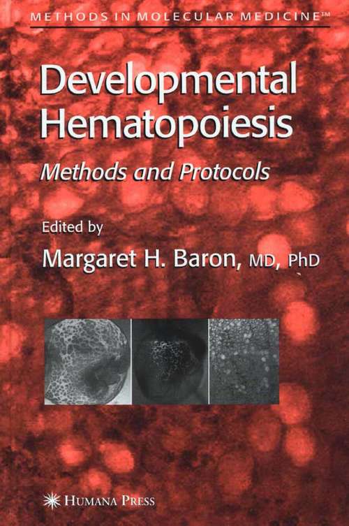 Book cover of Developmental Hematopoiesis: Methods and Protocols (2005) (Methods in Molecular Medicine #105)