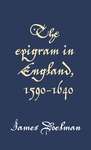 Book cover of The epigram in England, 1590–1640 (PDF)