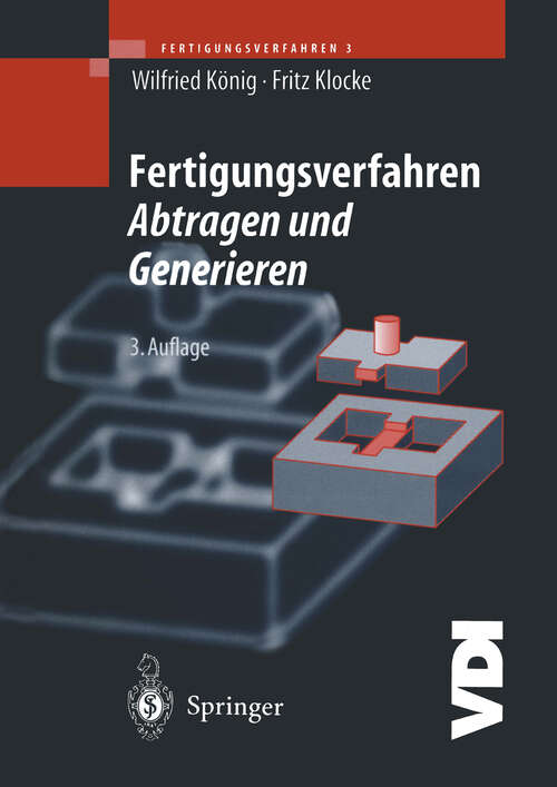 Book cover of Fertigungsverfahren 3: Abtragen und Generieren (3. Aufl. 1997) (VDI-Buch)