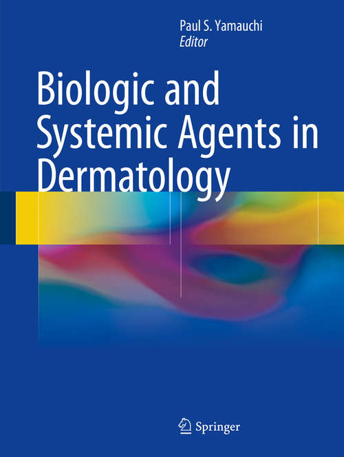 Book cover of Biologic and Systemic Agents in Dermatology