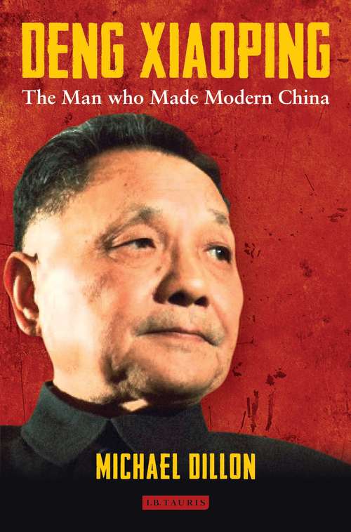 Book cover of Deng Xiaoping: The Man who Made Modern China