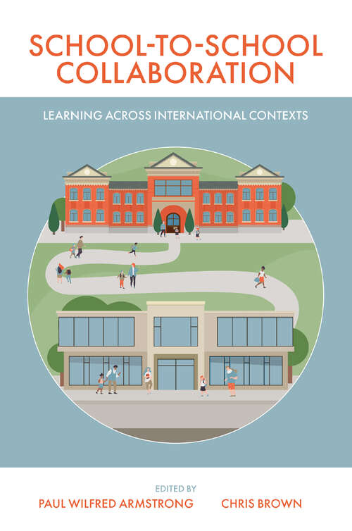 Book cover of School-to-School Collaboration: Learning Across International Contexts