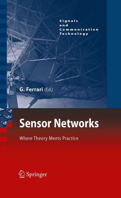 Book cover of Sensor Networks: Where Theory Meets Practice (2009) (Signals and Communication Technology)